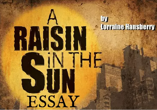 A Raisin In The Sun Essay