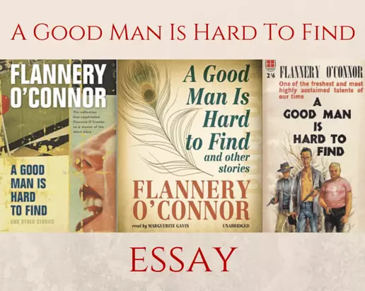 “A Good Man is Hard to Find” Essay