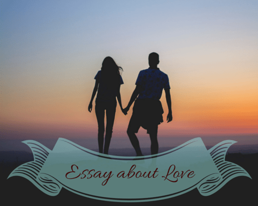 Writing an Essay about Love – Limitless Possibilities