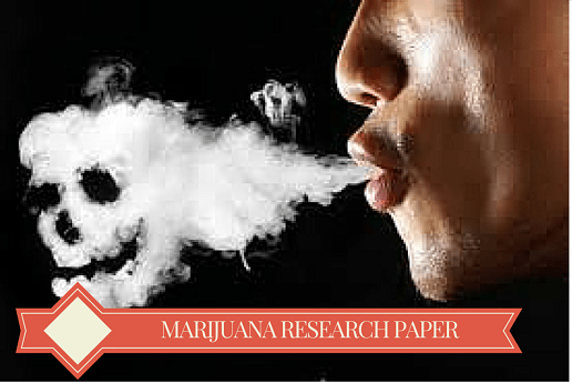 Marijuana Research Paper Marijuana Research Paper